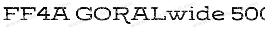 FF4A GORALwide 500 Regular字体转换